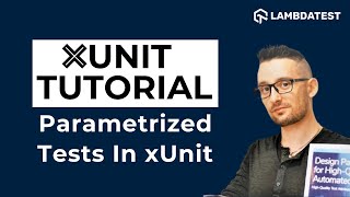 Parameterized Tests In xUnit Selenium C  xUnit Tutorial  Part IV 👌 👀 [upl. by Narual]