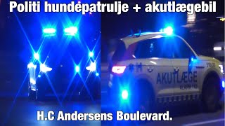 Politihundepatrulje  Lægebil i udrykning på HC Andersens Boulevard Police dog patrol and mediccar [upl. by Odlaniger]