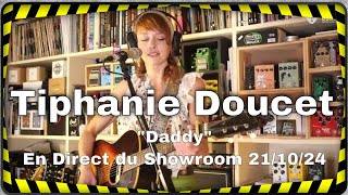 quotDaddyquot Tiphanie Doucet  Concert en Direct du Showroom [upl. by Charmaine875]