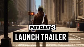 PAYDAY 3 Launch Trailer [upl. by Ahseekal]