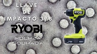 LLAVE DE IMPACTO RYOBI FUERZA SOBRADA [upl. by Alekin]