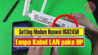 How to Reset Huawei HG8245H Modem Settings to become an AP without a LAN cable using a cellphone [upl. by Olfe]