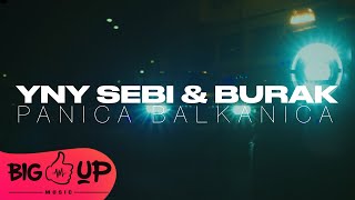 YNYSebi amp Burak  Panica Balkanica  Official Video [upl. by Nylikcaj]