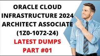 1Z0107224  Oracle Cloud Infrastructure 2024 Architect Associate  Latest Dumps Part01 [upl. by Norod592]