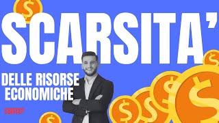 La scarsità delle risorse economiche  Economia in pillole 1 [upl. by Carma509]