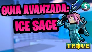 GUIA AVANZADA ICE SAGE Trove en Español [upl. by Yokum830]