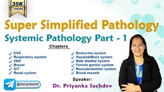 Super Simplified Pathology by Dr Priyanka Sachdev  Systemic Pathology [upl. by Yrrehs738]