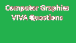 Computer Graphics Viva Questions [upl. by Sone]