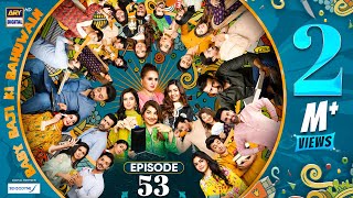 Baby Baji Ki Bahuwain Episode 53  Digitally Presented by Sensodyne  14 November 2024 Eng SubARY [upl. by Yeca]