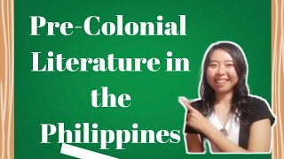 Philippine Precolonial Literature 5 Characteristics  Common Themes  What is Oral Tradition [upl. by Assilrac222]