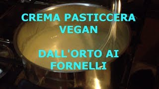 Crema Pasticcera Vegan Ricetta  DallOrto Ai Fornelli [upl. by Anny]