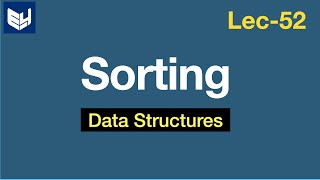 Sorting  Methods  Data Structures  Lec52  Bhanu Priya [upl. by Shawnee]