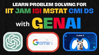 Part 1 Using GenAI to Solve IIT JAM MS ISI MStat CMI MSc DS Problems [upl. by Niveek974]