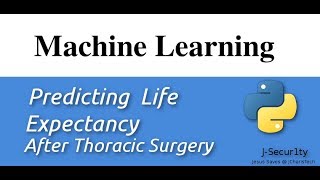 Machine Learning with Python  Predicting Life Expectancy After Surgery [upl. by Eel]