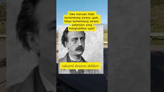 quotes eduard douwes dekker shorts katanyakatakata quotes katakatabijak katabijak kutipanbijak [upl. by Alexandria]