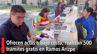 Ofrecen actas a bajo costo realizan 500 trámites gratis en Ramos Arizpe [upl. by Cohligan]