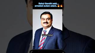 Rahul Gandhi ne bola arrested Gautam adani news ytshorts shorts rahulgandhi [upl. by Hilliary]