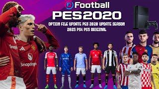 OPTION FILE UPDATE PES 2020 UPDATE SEASON 2025 PS4 PS5 ORIGINAL [upl. by Balbinder]