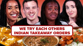 We Try Each Others Indian Takeaway Orders [upl. by Akirdnas]