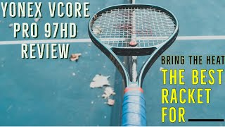 Yonex VCORE Pro 97 HD  ULTIMATE Review by Former UCLA and Top 400 Player [upl. by Agosto]