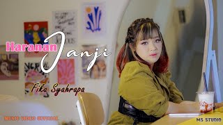 Haranan Janji  FIKA SYAHRAPA  MV Official [upl. by Asoramla62]