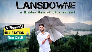 Lansdowne Uttarakhand  Lansdowne Complete Travel Plan  A Beautiful Hill Station Near Delhi [upl. by Namron504]