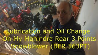 Lubrication and Oil Change On My Mahindra Rear 3 Point Snowblower BER 563PT🧐👍 [upl. by Paxon]