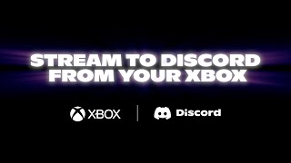 How To Stream Your Xbox Games Directly to Discord [upl. by Stultz]