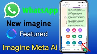 WhatsApp New featured Imagine Meta Ai 🤔 Rishi Sharma Tech [upl. by Ayvid455]