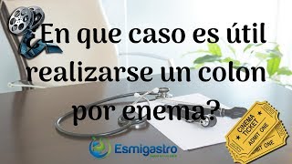 ¿En que caso es útil realizarse un colon por enema [upl. by Vinni44]