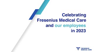 Celebrating Fresenius Medical Care and our Employees in 2023 [upl. by Clapp]