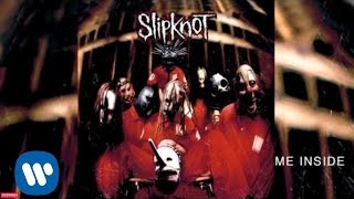 Slipknot  Me Inside Audio [upl. by Monique941]