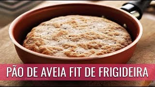 PÃO DE AVEIA FIT DE FRIGIDERA [upl. by Zeb]