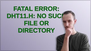 fatal error dht11h No such file or directory [upl. by Dickey524]