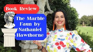 Book Review The Marble Faun by Nathaniel Hawthorne [upl. by Veronica]