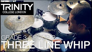 Drum Lesson Grade 3 Group B  Three Line Whip Trinity College London Drum Kit 20202023 [upl. by Sylirama251]