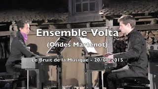 Ensemble Volta ondes Martenot  Festival Le Bruit de la Musique  20082015 [upl. by Sumedocin]