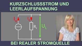 Kurzschlussstrom und Leerlaufspannung bei einer realen Stromquelle [upl. by Revart]