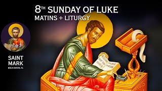 20241110 Greek Orthodox MatinsOrthros Divine Liturgy Saint John Chrysostom 8th Sunday of Luke [upl. by Salesin533]