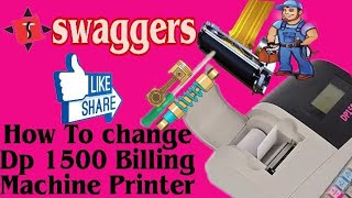 How To Change Dp1500 Billing Machine Printer [upl. by Ettenyar401]