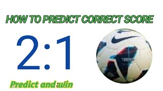 Formula to predict correct scoreshow to predict correct scoresCorrect score predictions [upl. by Ainolopa670]