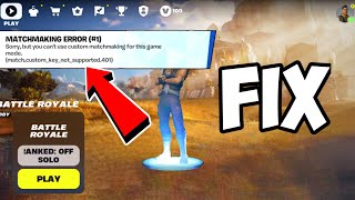 Match Custom Key Not Supported 401 Error Fix in Fortnite [upl. by Adnoryt]