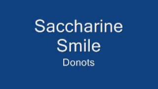 Donots Saccharine Smile [upl. by Papp]