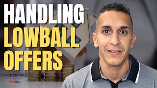 Top 3 Tips on How to Handle a Lowball Offer [upl. by Tarrah]