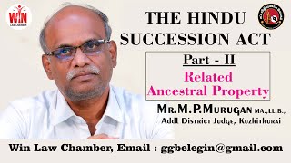 Hindu Succession Act  Part II Ancestral Property  Explained by Honble MrMurugan District Judge [upl. by Manthei285]