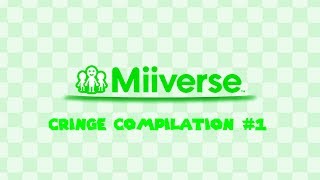 Miiverse cringe collection [upl. by Eitteb]