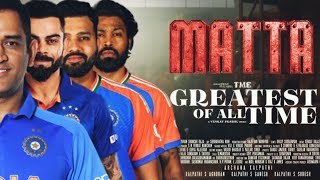 Matta Song  Dhoni•Kohli•Rohit•Hardik Version  Thalapathy Vijay  Venkat Prabhu  YSR  THE GOAT [upl. by Viola]