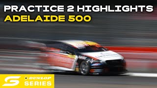 Practice 2 Highlights  VAILO Adelaide 500  2024 Dunlop Series [upl. by Ardnaid]