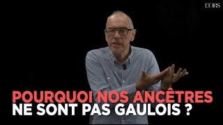 Pourquoi nos ancêtres ne sont pas les Gaulois [upl. by Namreg360]