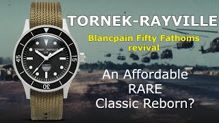 New TornekRayville Blancpain Fifty Fathoms Revival the TR 660  TR 900 Automatic Dive Watch [upl. by Sihtam]